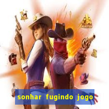 sonhar fugindo jogo do bicho